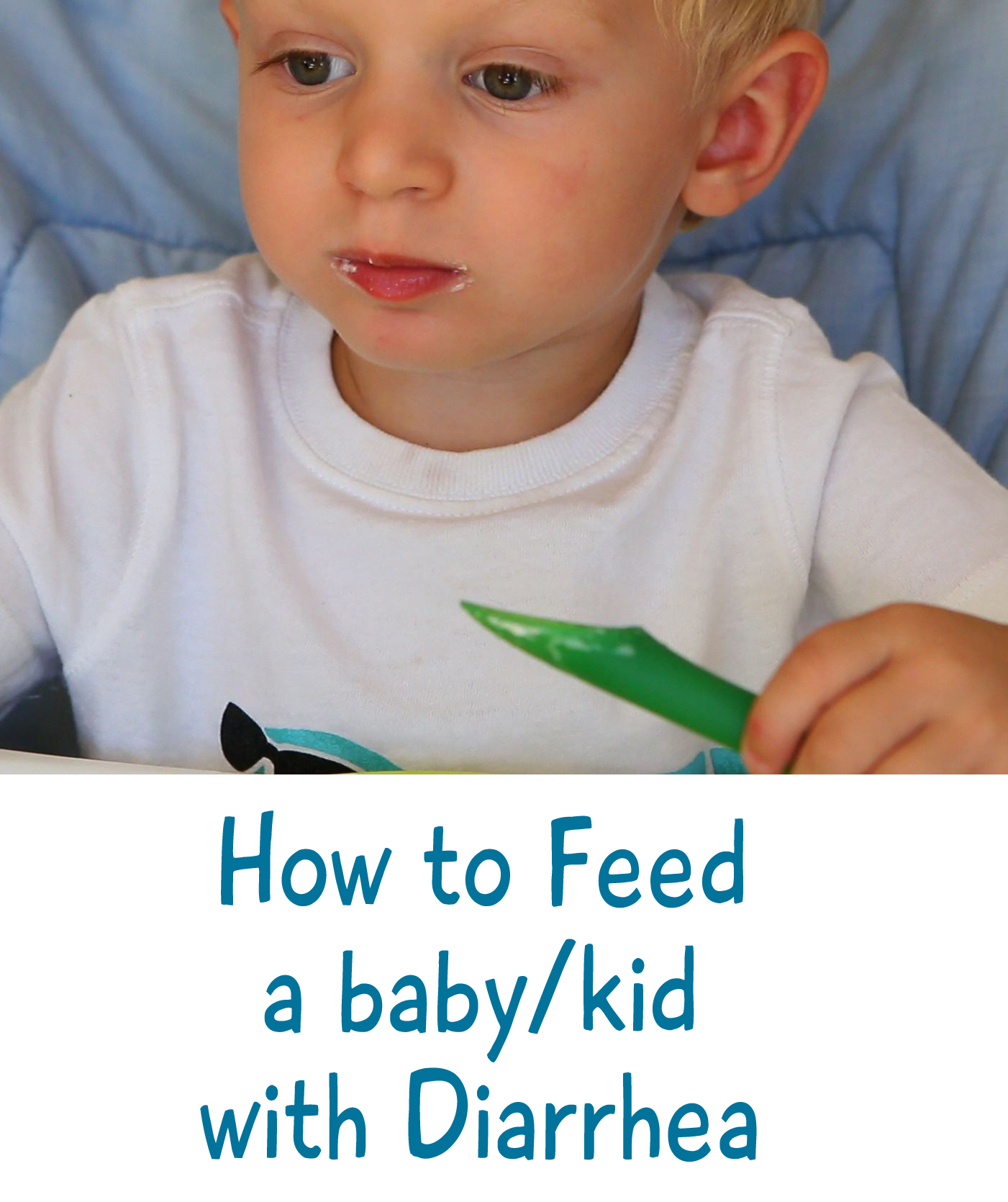 How To Feed Your Baby Or Kid With Diarrhea Buona Pappa